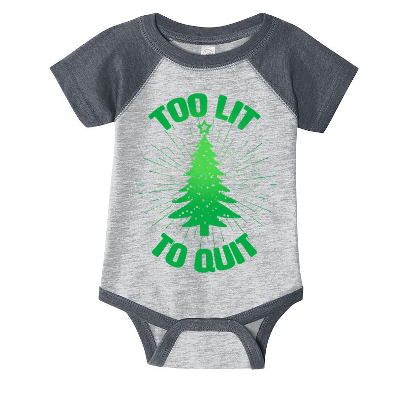 Too Lit Too Quit Funny Christmas Tree Infant Baby Jersey Bodysuit
