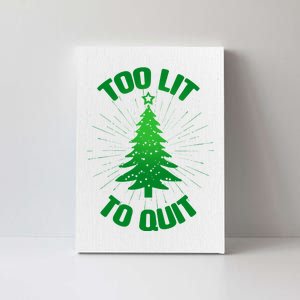 Too Lit Too Quit Funny Christmas Tree Canvas