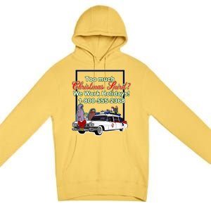 Too Much Christmas Spirit? We Work Holidays! Premium Pullover Hoodie