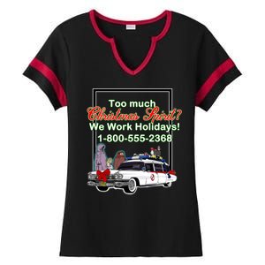 Too Much Christmas Spirit? We Work Holidays! Ladies Halftime Notch Neck Tee