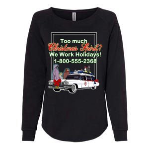 Too Much Christmas Spirit? We Work Holidays! Womens California Wash Sweatshirt