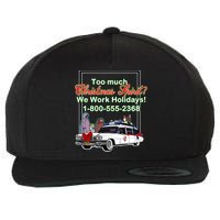 Too Much Christmas Spirit? We Work Holidays! Wool Snapback Cap