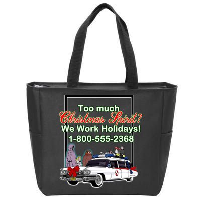 Too Much Christmas Spirit? We Work Holidays! Zip Tote Bag