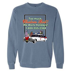 Too Much Christmas Spirit? We Work Holidays! Garment-Dyed Sweatshirt