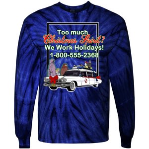 Too Much Christmas Spirit? We Work Holidays! Tie-Dye Long Sleeve Shirt