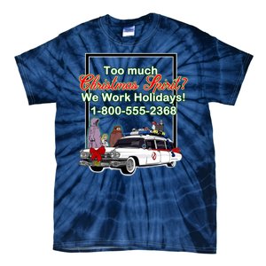 Too Much Christmas Spirit? We Work Holidays! Tie-Dye T-Shirt