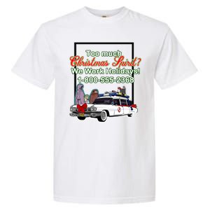 Too Much Christmas Spirit? We Work Holidays! Garment-Dyed Heavyweight T-Shirt