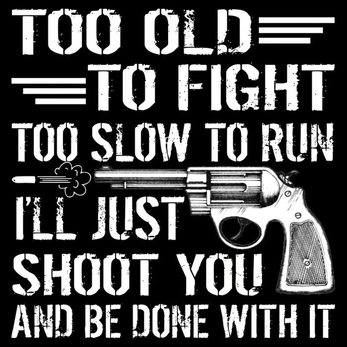 Too Old To Fight Slow To Trun I'll Just Shoot You Impact Tech Backpack