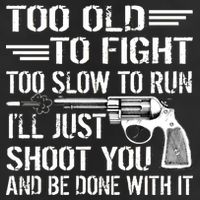 Too Old To Fight Slow To Trun I'll Just Shoot You Adult Drive Performance Visor