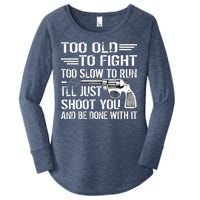 Too Old To Fight Slow To Trun I'll Just Shoot You Women's Perfect Tri Tunic Long Sleeve Shirt