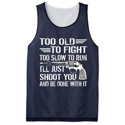 Too Old To Fight Slow To Trun I'll Just Shoot You Mesh Reversible Basketball Jersey Tank