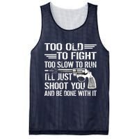 Too Old To Fight Slow To Trun I'll Just Shoot You Mesh Reversible Basketball Jersey Tank