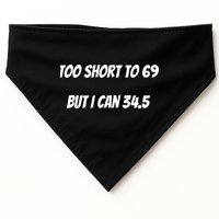 Too Short to 69 But I Can 34.5 Funny USA-Made Doggie Bandana