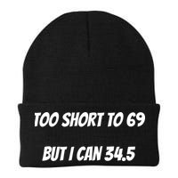 Too Short to 69 But I Can 34.5 Funny Beanie