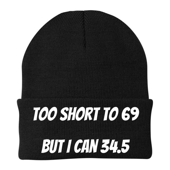 Too Short to 69 But I Can 34.5 Funny Beanie