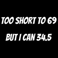 Too Short to 69 But I Can 34.5 Funny 16 in Basic Backpack