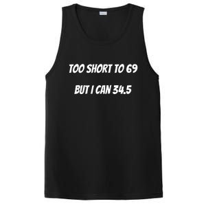 Too Short to 69 But I Can 34.5 Funny PosiCharge Competitor Tank