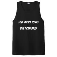 Too Short to 69 But I Can 34.5 Funny PosiCharge Competitor Tank
