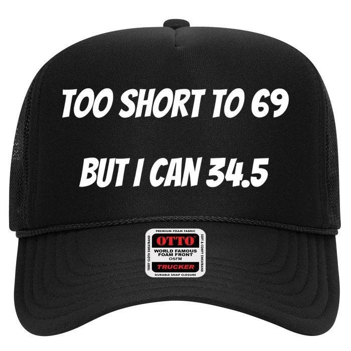 Too Short to 69 But I Can 34.5 Funny Hat