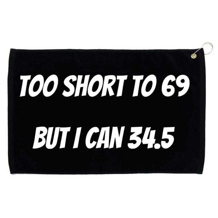 Too Short to 69 But I Can 34.5 Funny Grommeted Golf Towel