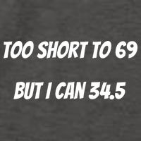 Too Short to 69 But I Can 34.5 Funny Vector Backpack