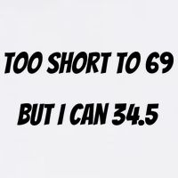 Too Short to 69 But I Can 34.5 Funny Garment-Dyed Sweatshirt
