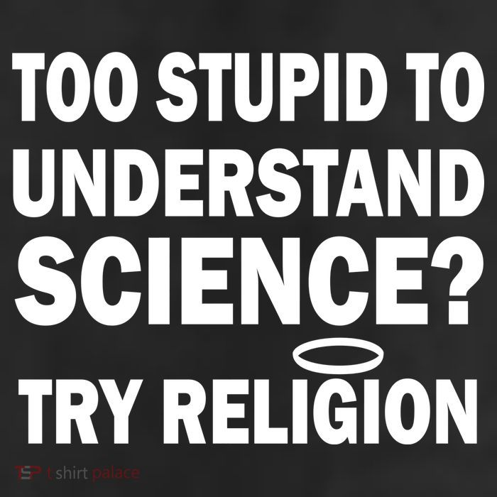 Too Stupid To Understand Science? Try Religion 7 Panel Mesh Trucker Snapback Hat