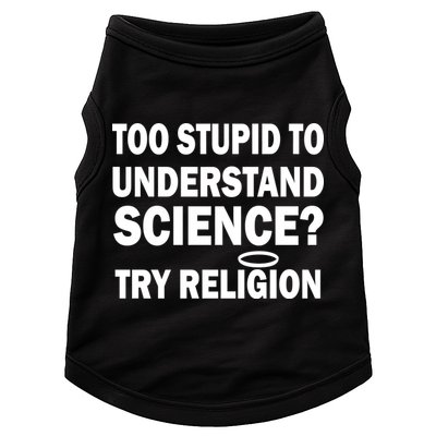 Too Stupid To Understand Science? Try Religion Doggie Tank