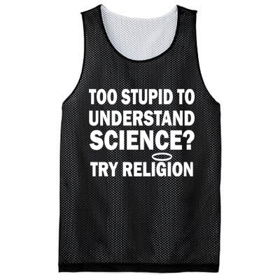 Too Stupid To Understand Science? Try Religion Mesh Reversible Basketball Jersey Tank