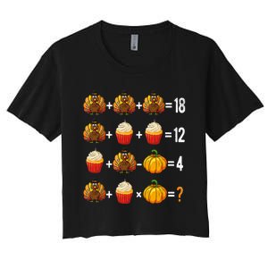 Thanksgiving Order of Operations Quiz Math Teacher Turkey Women's Crop Top Tee