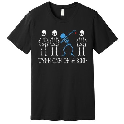 Type One Of A Kind Type 1 Diabetes Awareness Skeleton Premium T-Shirt