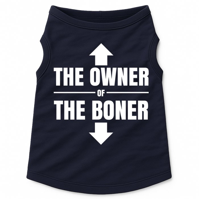 The Owner Of The Boner Funny Doggie Tank