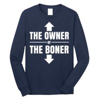 The Owner Of The Boner Funny Long Sleeve Shirt