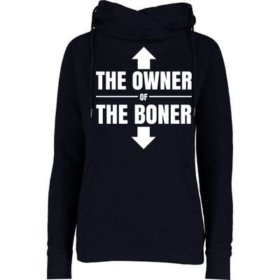 The Owner Of The Boner Funny Womens Funnel Neck Pullover Hood