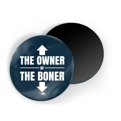 The Owner Of The Boner Funny Magnet
