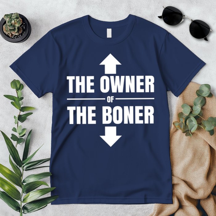 The Owner Of The Boner Funny Premium T-Shirt
