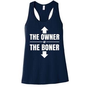 The Owner Of The Boner Funny Women's Racerback Tank