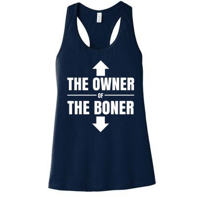 The Owner Of The Boner Funny Women's Racerback Tank