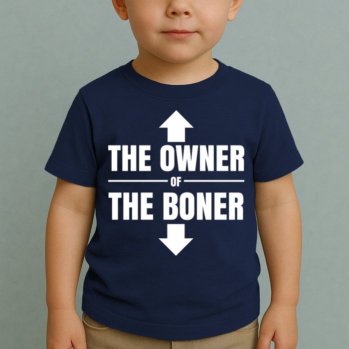 The Owner Of The Boner Funny Toddler T-Shirt