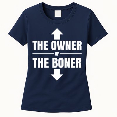 The Owner Of The Boner Funny Womens T-Shirt