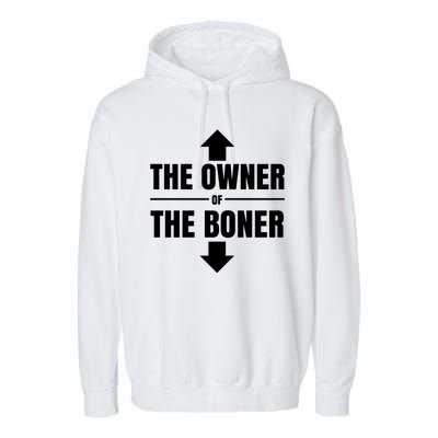 The Owner Of The Boner Funny Garment-Dyed Fleece Hoodie