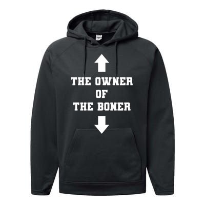 The Owner Of The Boner Funny Humor Performance Fleece Hoodie