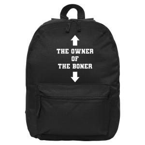 The Owner Of The Boner Funny Humor 16 in Basic Backpack