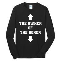 The Owner Of The Boner Funny Humor Tall Long Sleeve T-Shirt