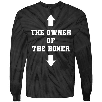 The Owner Of The Boner Funny Humor Tie-Dye Long Sleeve Shirt