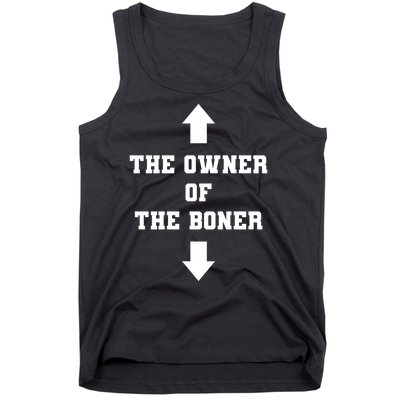 The Owner Of The Boner Funny Humor Tank Top