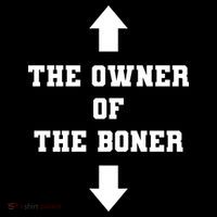 The Owner Of The Boner Funny Humor Toddler T-Shirt