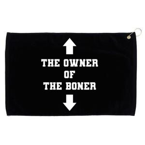 The Owner Of The Boner Funny Humor Grommeted Golf Towel