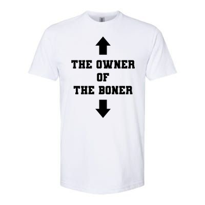 The Owner Of The Boner Funny Humor Softstyle CVC T-Shirt