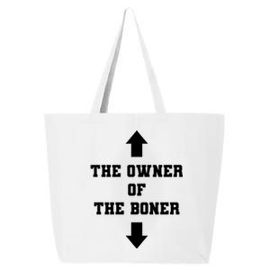 The Owner Of The Boner Funny Humor 25L Jumbo Tote